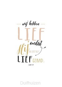 Poster A4 1 Johannes 4:19