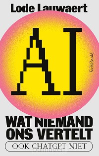 AI, wat niemand ons vertelt