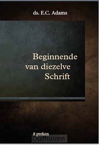 Beginnende van diezelve Schrift