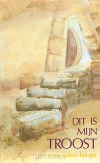 Dit is mijn troost