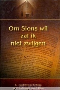 Om Sions wil zal ik niet zwijgen