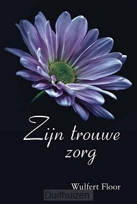Zijn trouwe zorg