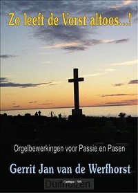 Zo leeft de Vorst altoos (passie/pasen)