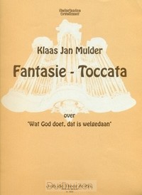 Fantasie Toccata Wat God doet dat is wel