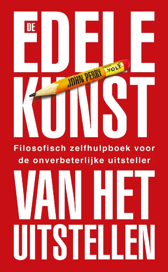 De edele kunst van het uitstellen