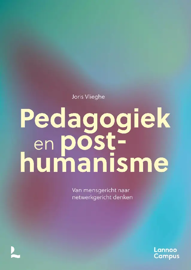 Pedagogiek en post-humanisme