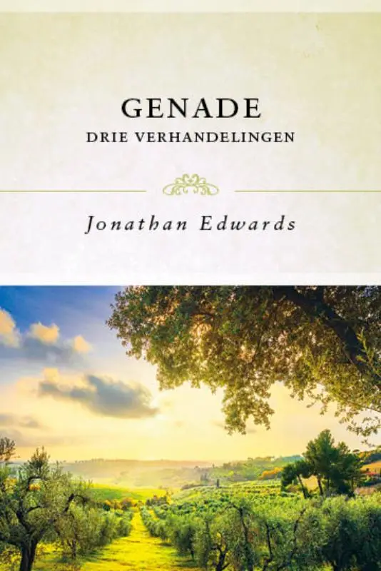 Genade, drie verhandelingen