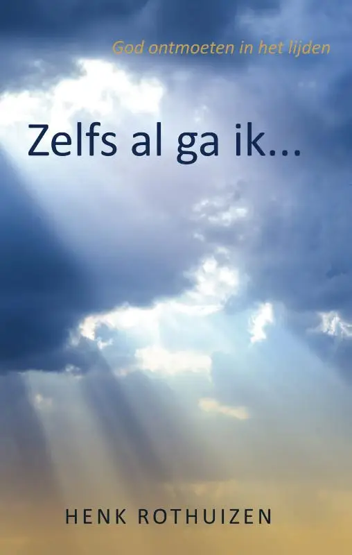 Zelfs al ga ik