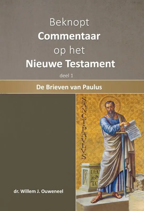 Beknopt commentaar op het Nieuwe Testament / 1. De brieven van Paulus