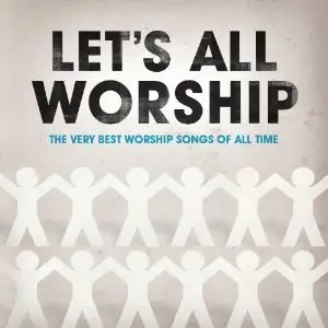 Let''s all worship:the very best wor