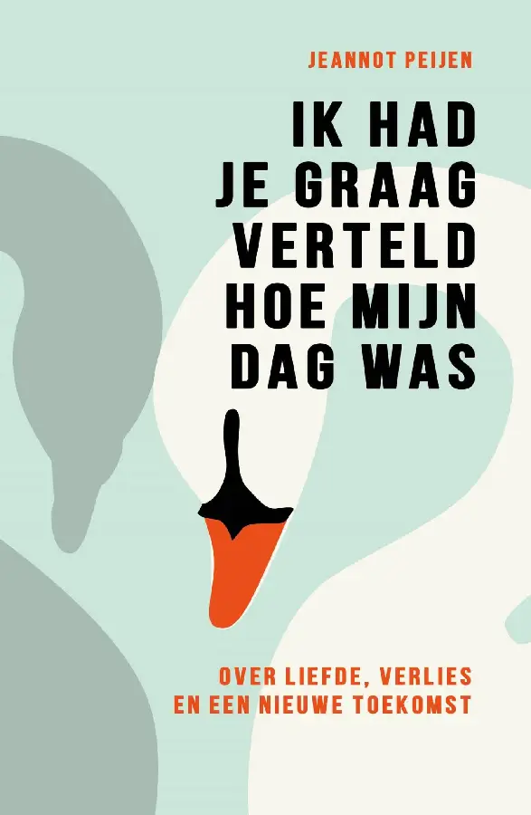 Ik had je graag verteld hoe mijn dag was