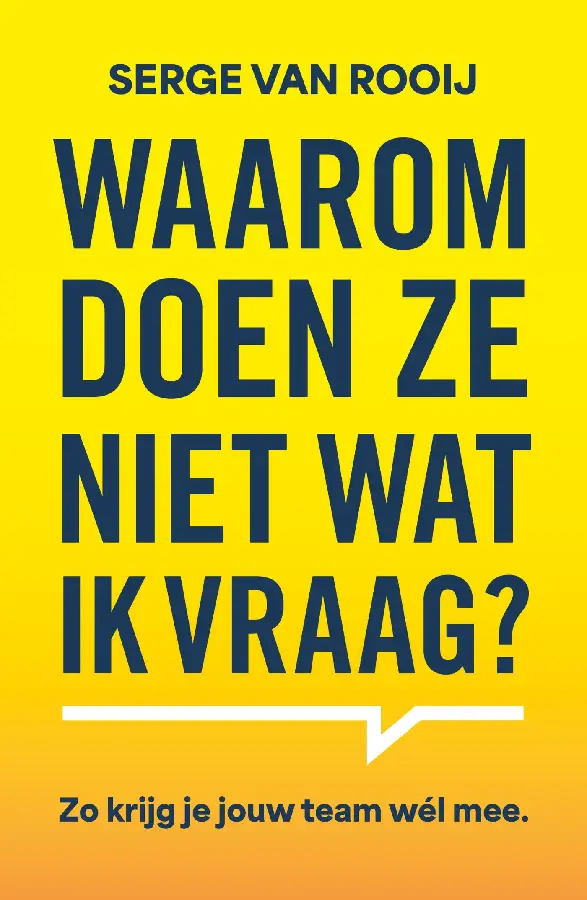 Waarom doen ze niet wat ik vraag