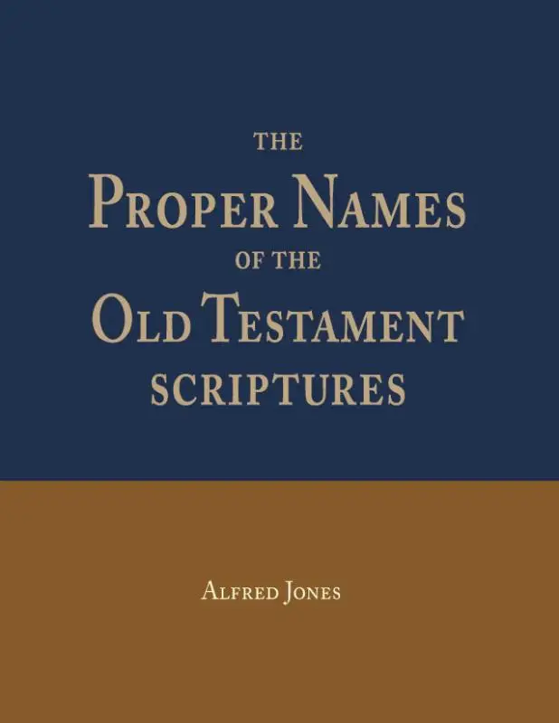 The Proper Names of the Old Testament Scriptures