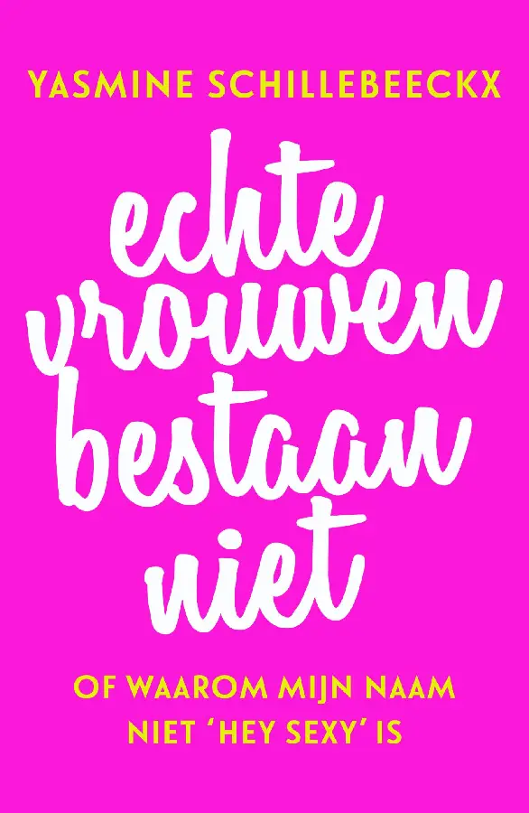 Echte vrouwen bestaan niet