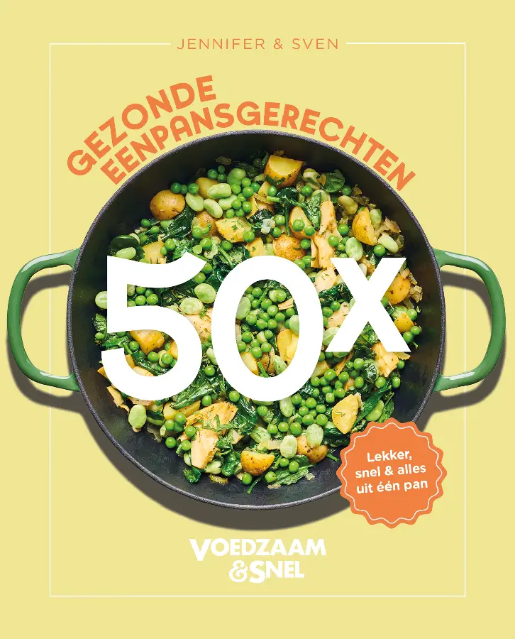 Voedzaam & Snel - 50x gezonde eenpansgerechten