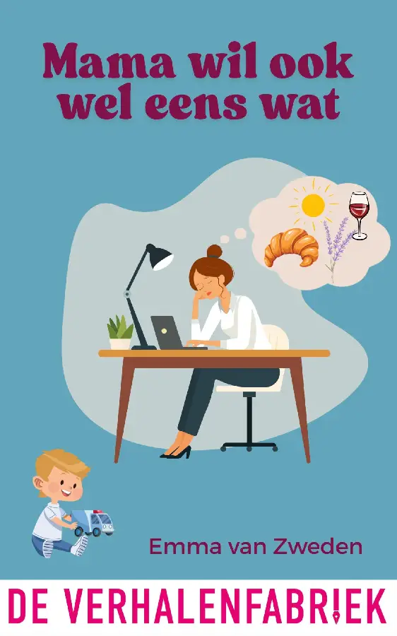Mama wil ook wel eens wat