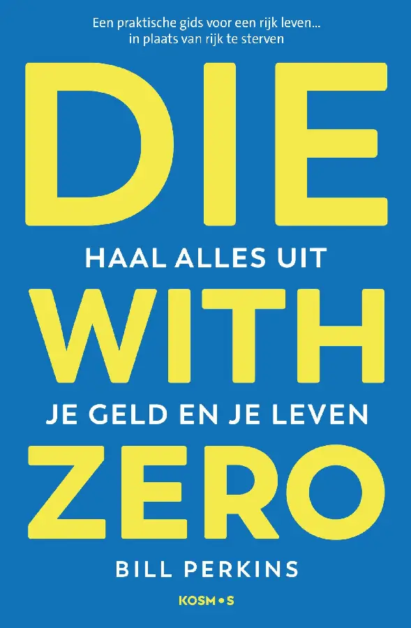 Die With Zero - Nederlandse editie