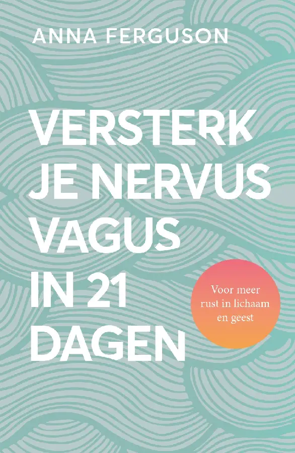 Versterk je nervus vagus in 21 dagen