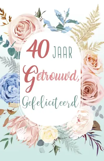 Wenskaart 40 jaar getrouwd