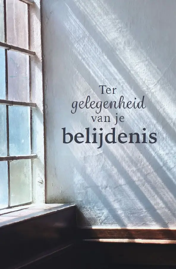 Ter gelegenheid van je belijdenis