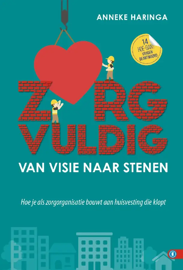 Zorgvuldig Van visie naar stenen