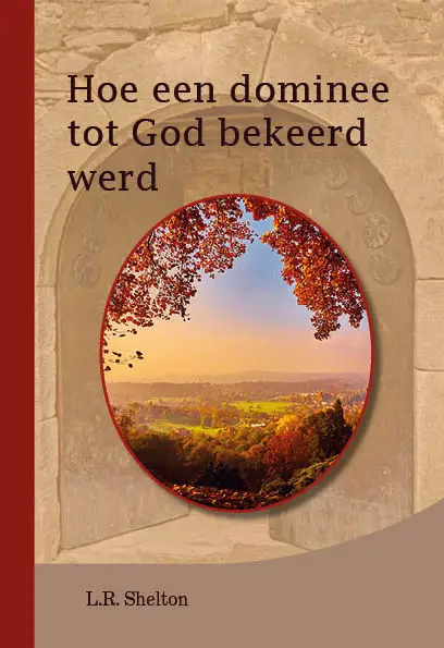 Hoe een dominee tot God bekeerd werd