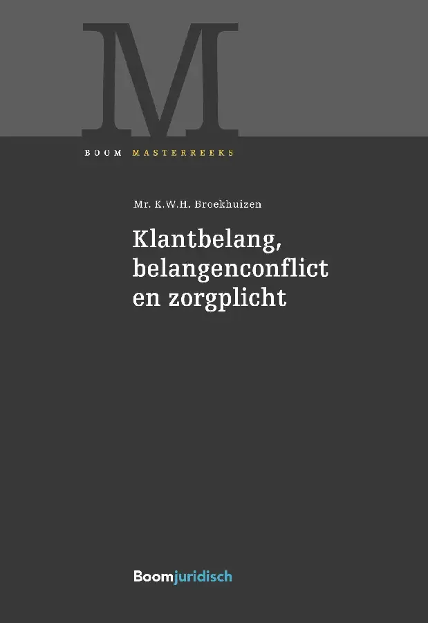Klantbelang, belangenconflict en zorgplicht