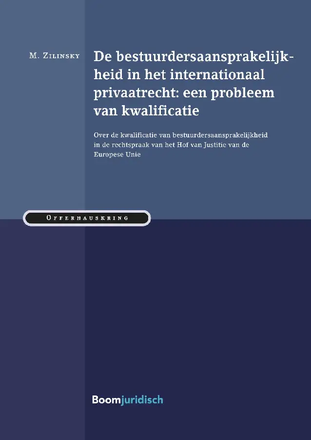 De bestuurdersaansprakelijkheid in het internationaal privaatrecht: een probleem van kwalificatie