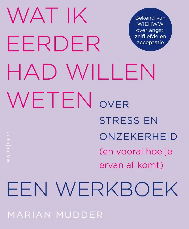 Wat ik eerder had willen weten over stress en onzekerheid