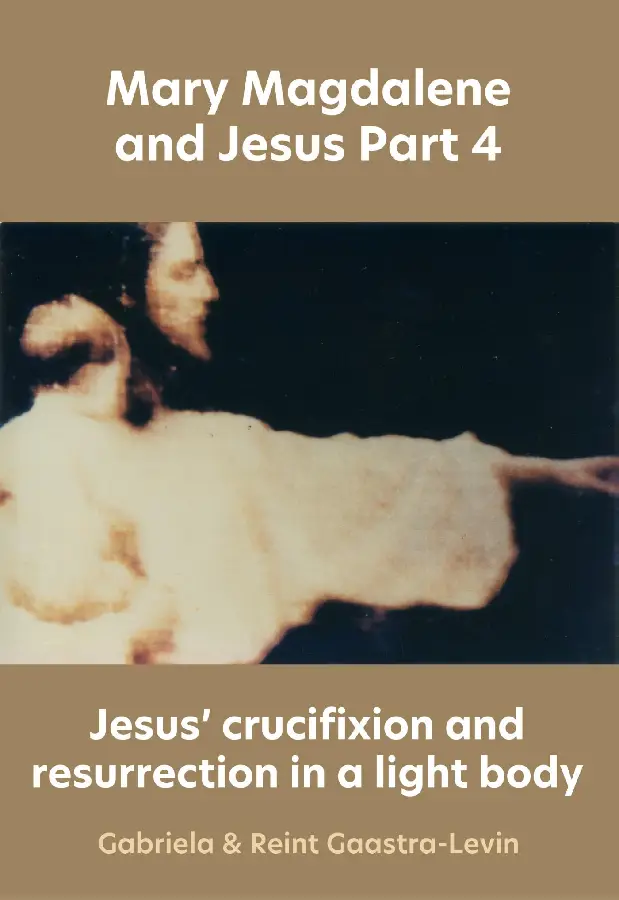 Jesus' crucifixion and resurrection in a light body