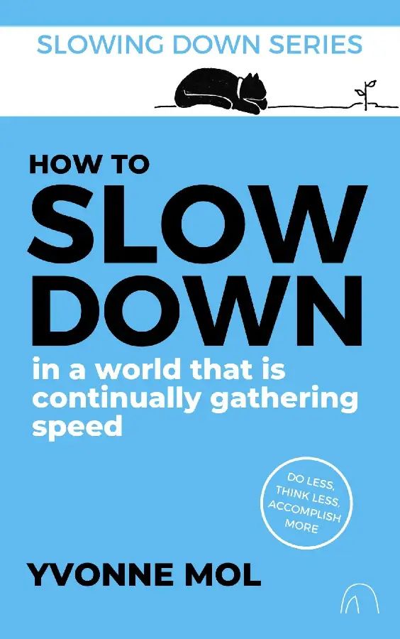 How to Slow Down
