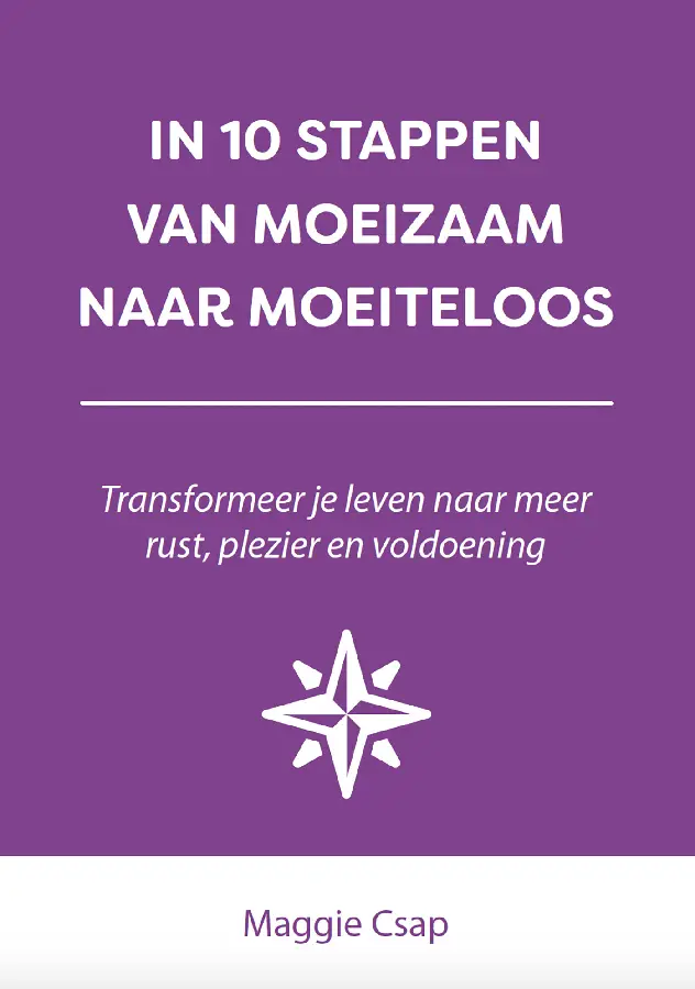 In 10 stappen van moeizaam naar moeiteloos