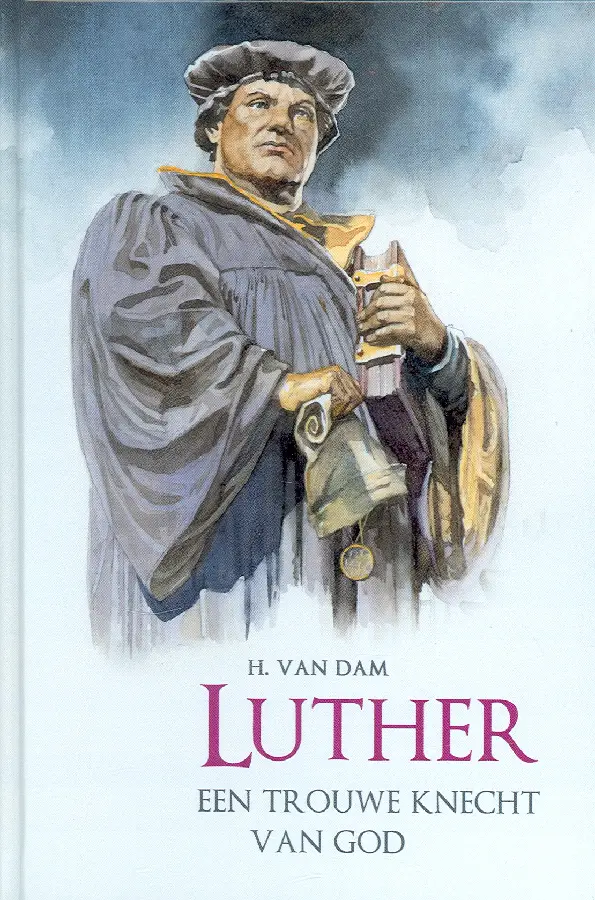 Luther een trouwe knecht van God
