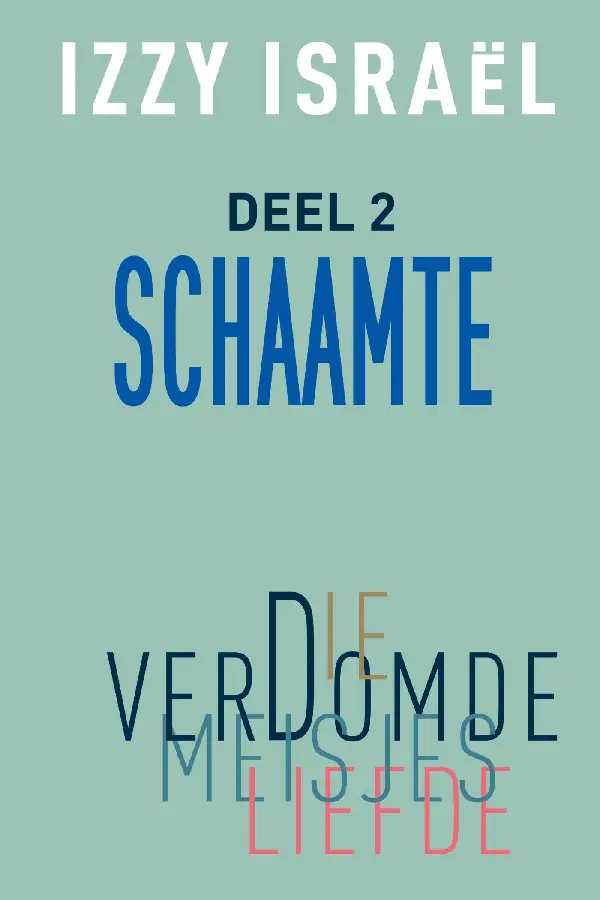 Die verdomde meisjesliefde / 2 Schaamte