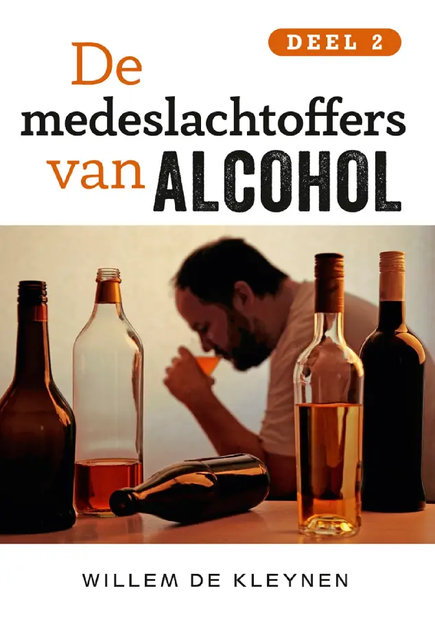 De medeslachtoffers van alcohol / deel 2