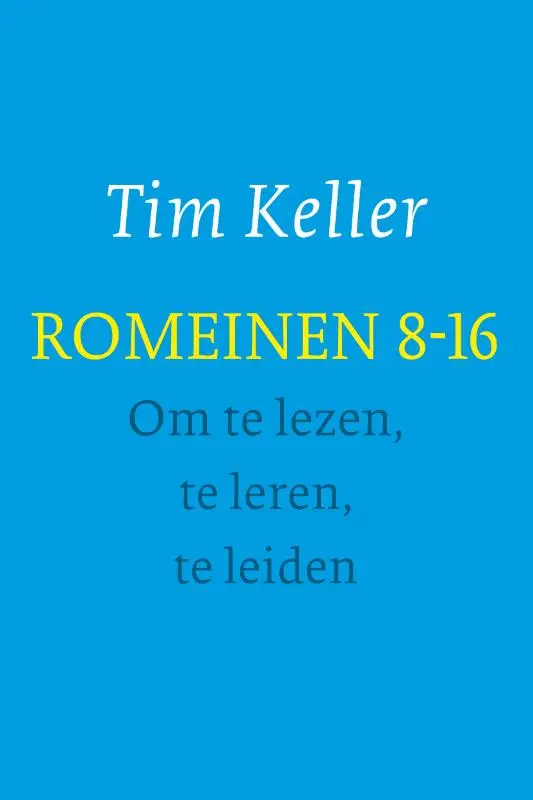 Romeinen 8-16 - om te lezen, te leren, te leiden