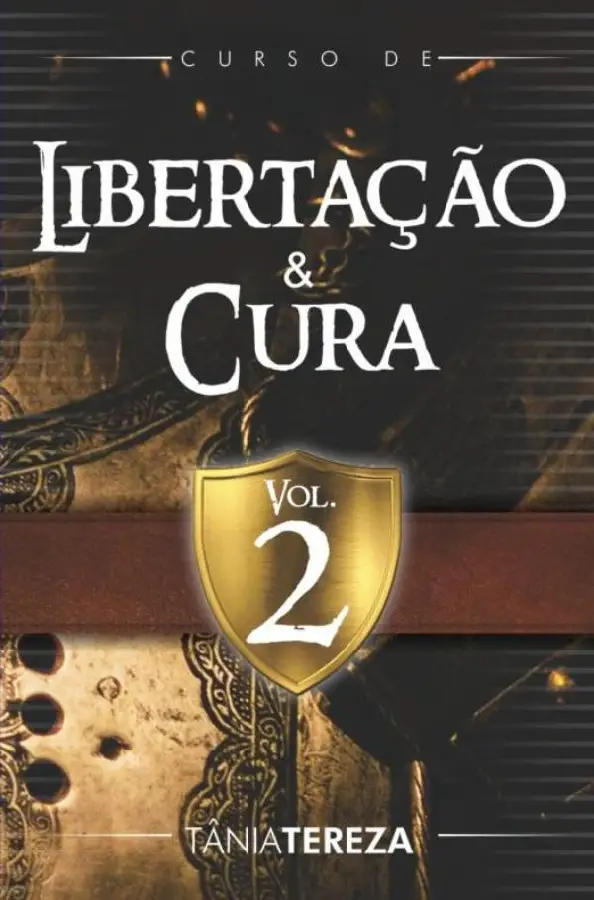 Curso de Libertação e Cura / Vol. 2