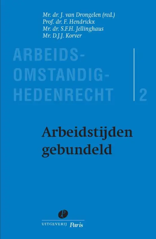 Arbeidsomstandighedenrecht / 2: Arbeidstijden gebundeld