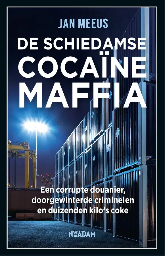 De Schiedamse cocaïnemaffia