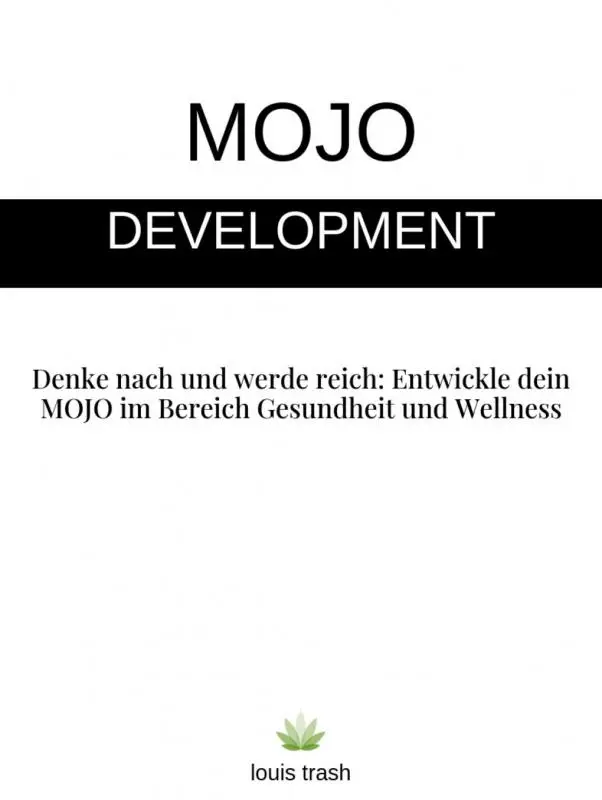 Denken Sie nach und werden Sie reich, indem Sie Ihr MOJO entwickeln