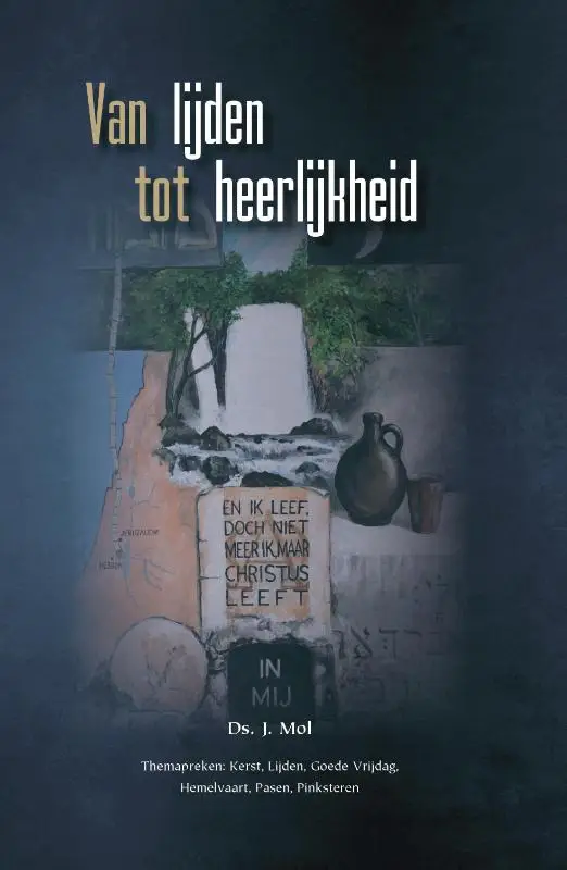 Van lijden tot heerlijkheid