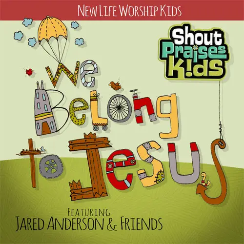 We belong to Jesus CD new life kids