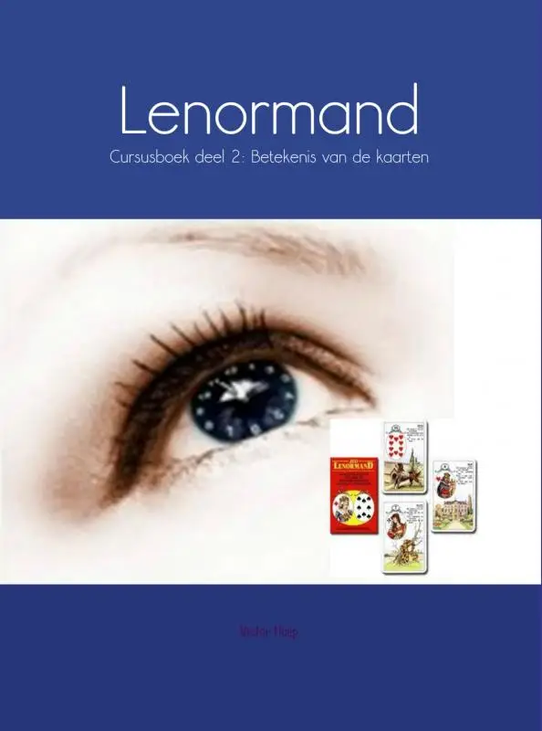 Deel 2: betekenis van de kaarten / Lenormand / Cursusboek